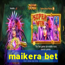 maikera bet